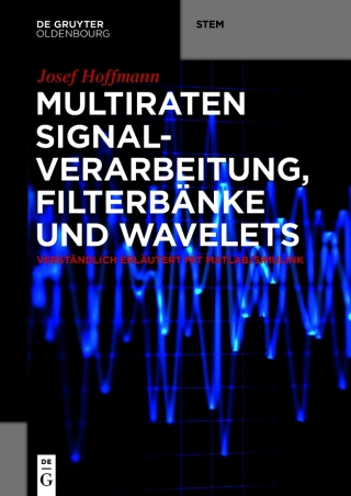 صورة الغلاف: Multiraten Signalverarbeitung, Filterbänke und Wavelets 1st edition 9783110678857