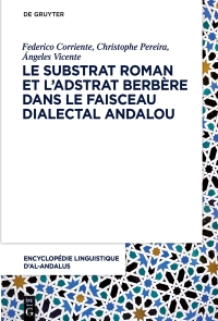 Cover image: Le substrat roman et l’adstrat berbère dans le faisceau dialectal andalou 1st edition 9783110679021