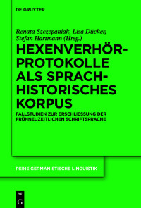 Cover image: Hexenverhörprotokolle als sprachhistorisches Korpus 1st edition 9783110678918