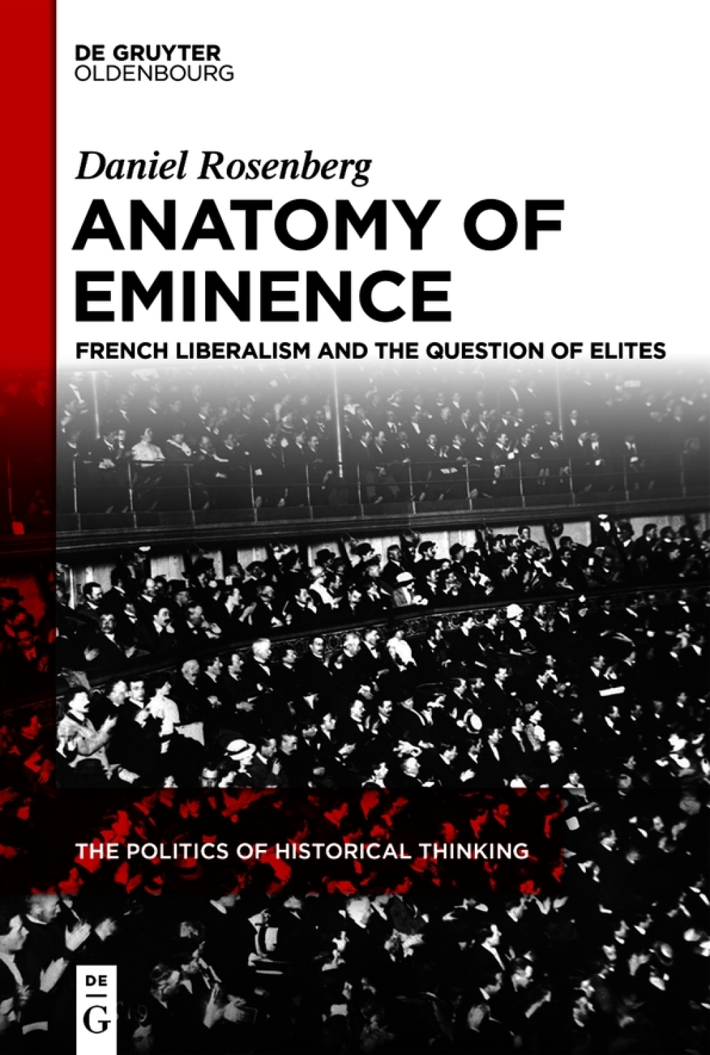 Anatomy of Eminence French Liberalism and the Question of Elites 1st Edition