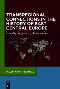 Cover image: Transregional Connections in the History of East-Central Europe 1st edition 9783110680430