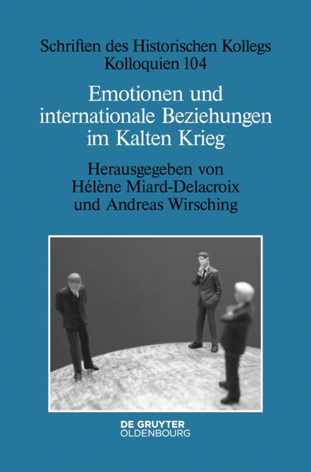 Emotionen und internationale Beziehungen im Kalten Krieg 1st Edition