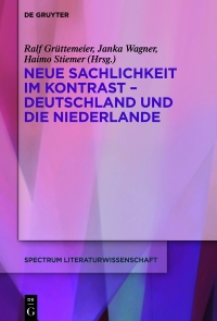 Omslagafbeelding: Neue Sachlichkeit im Kontrast – Deutschland und die Niederlande 1st edition 9783110681383