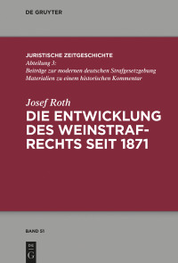 Cover image: Die Entwicklung des deutschen Weinstrafrechts seit 1871 1st edition 9783110682786