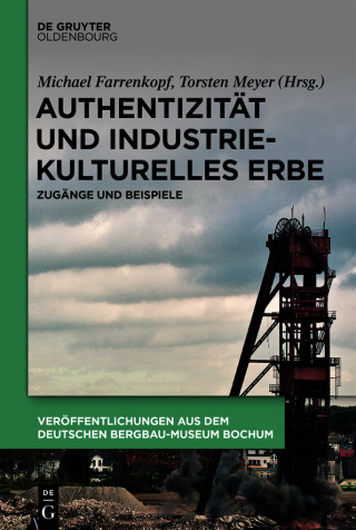 Imagen de portada: Authentizität und industriekulturelles Erbe 1st edition 9783110683004