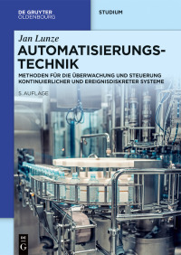 Imagen de portada: Automatisierungstechnik 5th edition 9783110680720