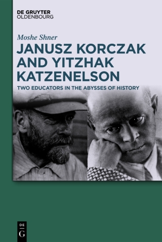 Cover image: Janusz Korczak and Yitzhak Katzenelson 1st edition 9783110683745