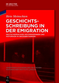 Imagen de portada: Geschichtsschreibung in der Emigration 1st edition 9783110684773