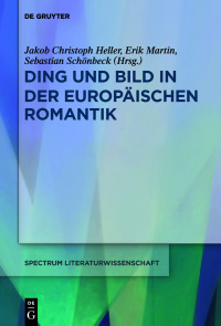 صورة الغلاف: Ding und Bild in der europäischen Romantik 1st edition 9783110685985