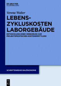 Cover image: Lebenszykluskosten Laborgebäude 1st edition 9783110686128