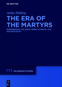 Cover image: The Era of the Martyrs 1st edition 9783110689570