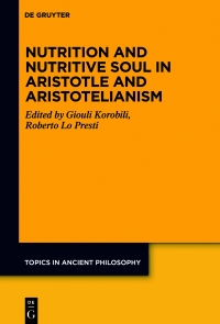 Cover image: Nutrition and Nutritive Soul in Aristotle and Aristotelianism 1st edition 9783110689792