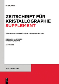 Cover image: Joint Polish-German Crystallographic Meeting, February 24–27, 2020, Wrocław, Poland 1st edition 9783110692877