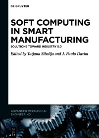 Cover image: Soft Computing in Smart Manufacturing 1st edition 9783110693171