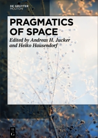 Cover image: Pragmatics of Space 1st edition 9783110693553