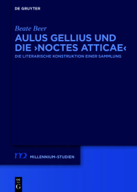 Cover image: Aulus Gellius und die ›Noctes Atticae‹ 1st edition 9783110695007