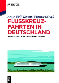 Imagen de portada: Flusskreuzfahrten in Deutschland 1st edition 9783110696158