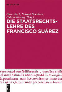 Titelbild: Die Staatsrechtslehre des Francisco Suárez 1st edition 9783110696684