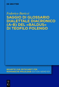 Cover image: Saggio di glossario dialettale diacronico (A–B) del «Baldus» di Teofilo Folengo 1st edition 9783110697704