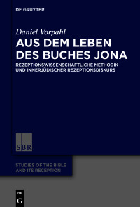 Immagine di copertina: Aus dem Leben des Buches Jona 1st edition 9783110699128