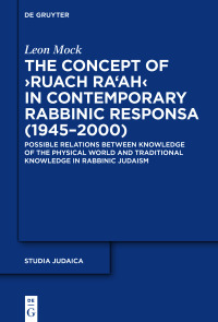 Cover image: The Concept of ›Ruach Ra‘ah‹ in Contemporary Rabbinic Responsa (1945–2000) 1st edition 9783110699784