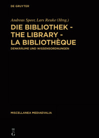 Cover image: Die Bibliothek – The Library – La Bibliothèque 1st edition 9783110700398