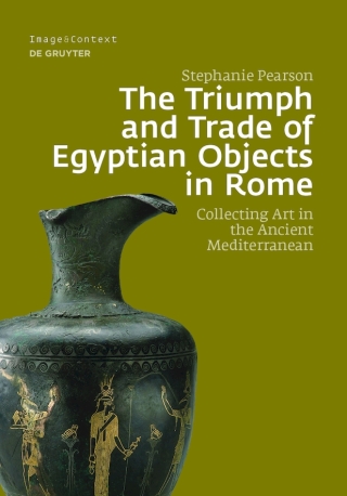 Cover image: The Triumph and Trade of Egyptian Objects in Rome 1st edition 9783110700404