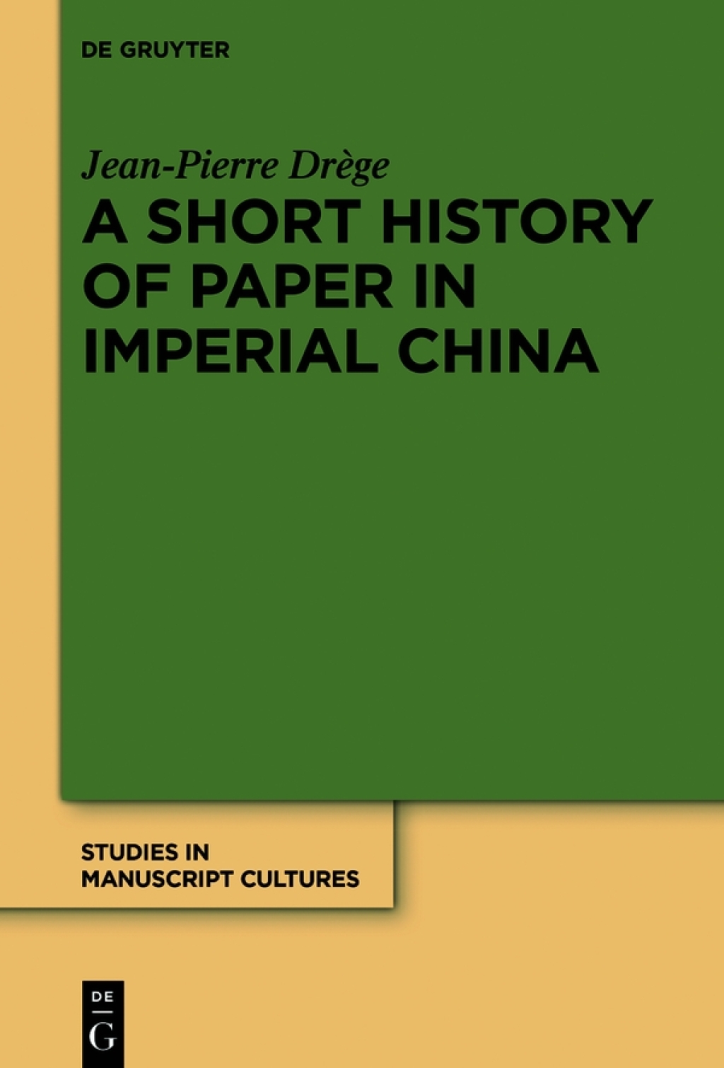 A Short History of Paper in Imperial China 1st Edition