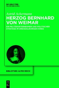 Cover image: Herzog Bernhard von Weimar 1st edition 9783110701845