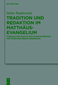 صورة الغلاف: Tradition und Redaktion im Matthäusevangelium 1st edition 9783110703641