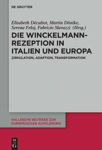 Imagen de portada: Die Winckelmann-Rezeption in Italien und Europa 1st edition 9783110707779