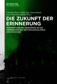 Imagen de portada: Die Zukunft der Erinnerung 1st edition 9783110710564
