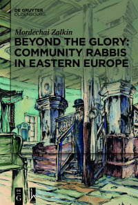 Imagen de portada: Beyond the Glory: Community Rabbis in Eastern Europe 1st edition 9783110711318