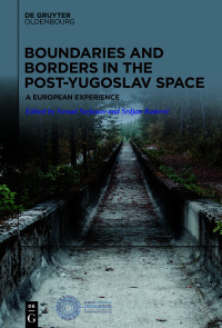 Omslagafbeelding: Boundaries and Borders in the Post-Yugoslav Space 1st edition 9783110712322