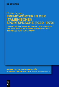 Cover image: Fremdwörter in der italienischen Sportsprache (1920–1970) 1st edition 9783110713510