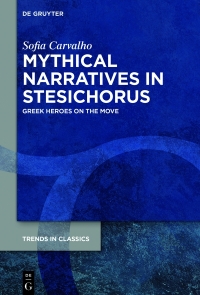 Cover image: Mythical Narratives in Stesichorus 1st edition 9783110715453