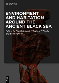 Cover image: Environment and Habitation around the Ancient Black Sea 1st edition 9783110715705