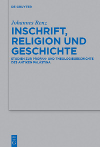 Imagen de portada: Inschrift, Religion und Geschichte 1st edition 9783110710151
