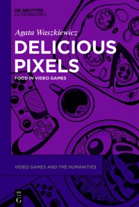 Titelbild: Delicious Pixels 1st edition 9783110716474