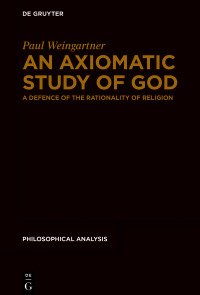 Cover image: An Axiomatic Study of God 1st edition 9783110717839
