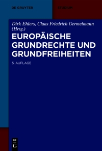 Cover image: Europäische Grundrechte und Grundfreiheiten 5th edition 9783110716733