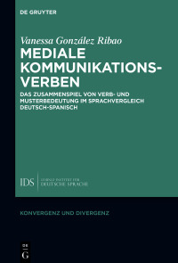 表紙画像: Mediale Kommunikationsverben 1st edition 9783110718614