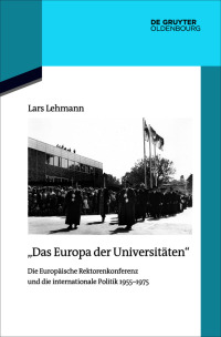 Imagen de portada: "Das Europa der Universitäten" 1st edition 9783110719680