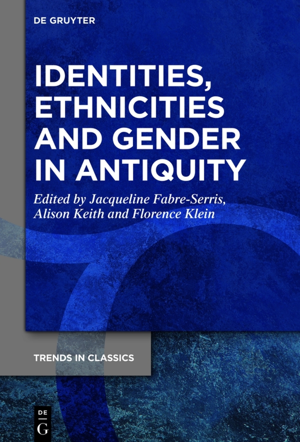 Identities, Ethnicities and Gender in Antiquity 1st Edition