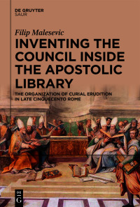 Omslagafbeelding: Inventing the Council inside the Apostolic Library 1st edition 9783110720631
