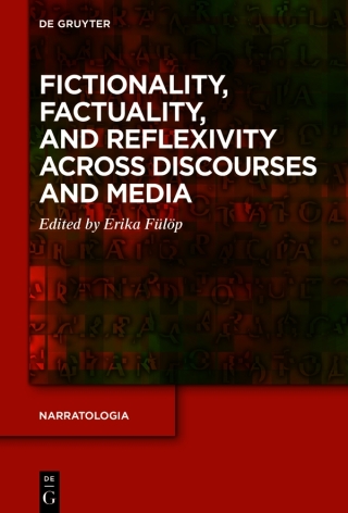 Omslagafbeelding: Fictionality, Factuality, and Reflexivity Across Discourses and Media 1st edition 9783110720891