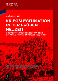 صورة الغلاف: Kriegslegitimation in der Frühen Neuzeit 1st edition 9783110723502