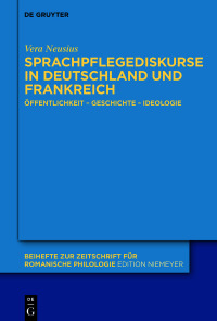 صورة الغلاف: Sprachpflegediskurse in Deutschland und Frankreich 1st edition 9783110718102