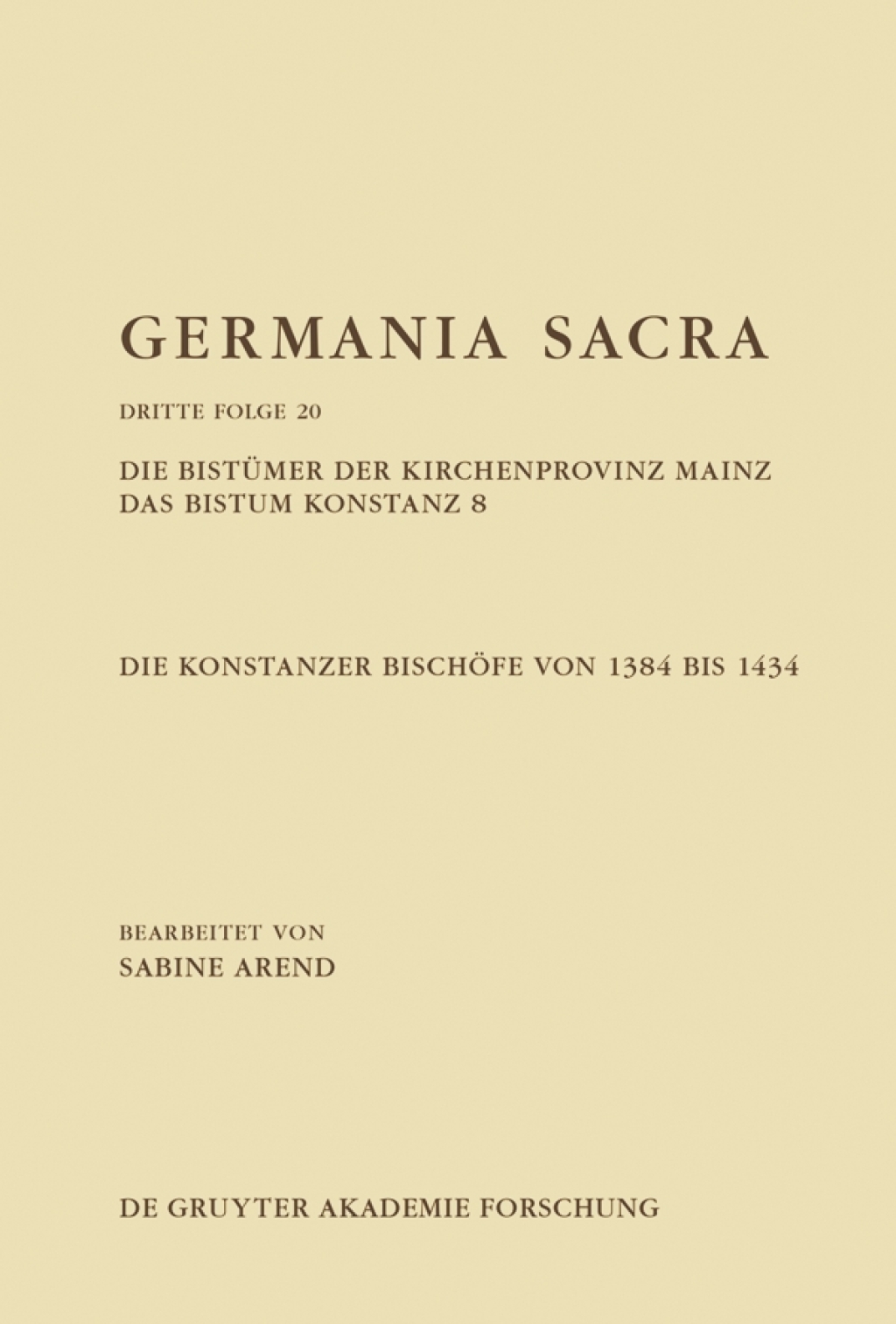 Die Bistümer der Kirchenprovinz Mainz. Das Bistum Konstanz 8. Die Konstanzer Bischöfe von 1384 bis 1434 1st Edition