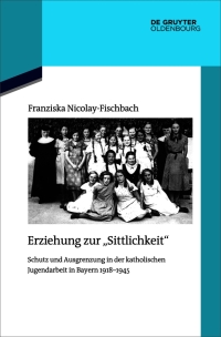 Cover image: Erziehung zur "Sittlichkeit" 1st edition 9783110728125